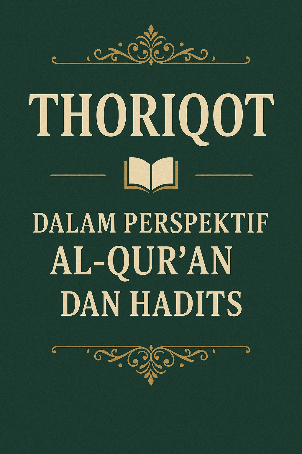 Thoriqot dalam Perspektif Al-Qur’an dan Hadits